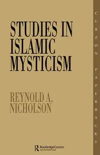 Studies in Islamic Mysticism - Nicholson Reynold A.