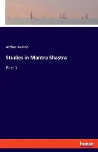 Studies in Mantra Shastra - Arthur Avalon