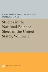 Studies in the National Balance Sheet of the United States, Volume 1 - Raymond William Goldsmith