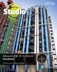 Studio Edexcel GCSE French Foundation Student Book - Bell Clive, Anneli, Gill Ramage