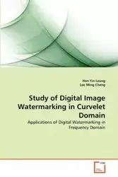 Study of Digital Image Watermarking in Curvelet Domain - Leung Hon Yin