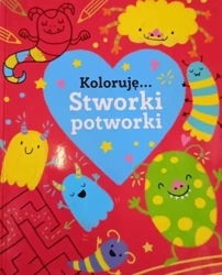 Stworki potworki. Koloruję - Opracowanie zbiorowe