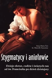 Stygmatycy i aniołowie - Anna Maria Turi, ks. Marcello Stanzione