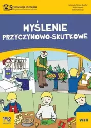 Stymulacja i terapia. Myślenie przyczy.-skutk. w.2 - Agnieszka Fabisiak-Majcher, Marta Korendo, Elżbie