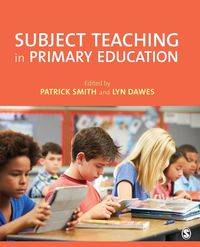 Subject Teaching in Primary Education - Patrick Smith