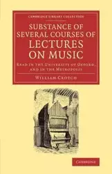 Substance of Several Courses of Lectures on Music - William Crotch