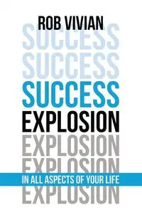 Success Explosion - Vivian Rob