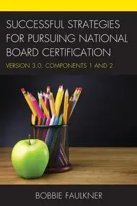 Successful Strategies for Pursuing National Board Certification - Bobbie Faulkner