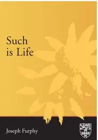 Such is Life - Joseph Furphy