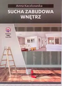 Sucha zabudowa wnętrz - Anna Kaczkowska