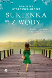 Sukienka z wody - Agnieszka Litorowicz-Siegert