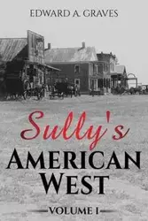 Sully's American West - Edward Graves A