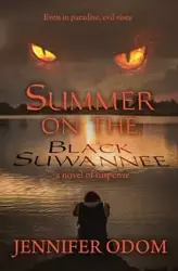 Summer on the Black Suwannee - Jennifer Odom