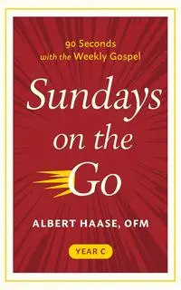 Sundays on the Go Year C - Albert Haase