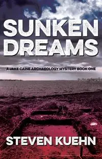 Sunken Dreams - Steven Kuehn