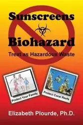 Sunscreens - Biohazard - Elizabeth Plourde