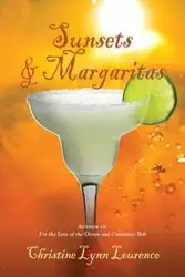 Sunsets & Margaritas - Christine Lynn Lourenco