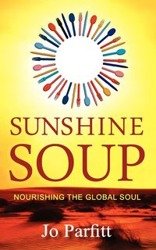 Sunshine Soup - Nourishing the Global Soul - Jo Parfitt