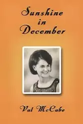 Sunshine in December - Val McCabe