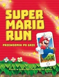 Super Mario Run. Przewodnik po grze - Chris Scullion