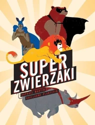 Super zwierzaki - Raphael Martin, Guillaume Planevin