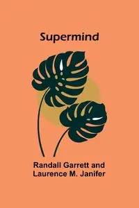 Supermind - Garrett Randall