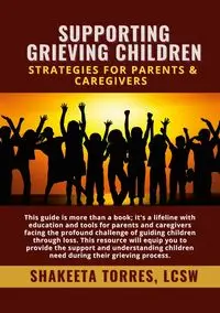 Supporting Grieving Children - Torres Shakeeta