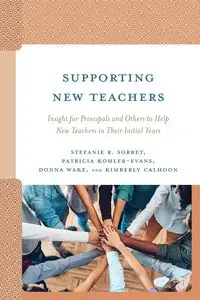 Supporting New Teachers - Stefanie R. Sorbet