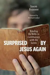 Surprised by Jesus Again - Jason Byassee