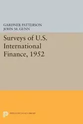 Surveys of U.S. International Finance, 1952 - Patterson Gardner