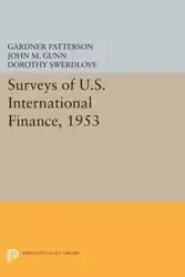 Surveys of U.S. International Finance, 1953 - Patterson Gardner