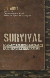 Survival. Oficjalna instrukcja Armii Amerykańskiej - praca zbiorowa