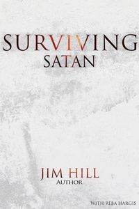 Surviving Satan - Jim Hill