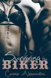 Surviving the Biker - Alexandra Cassie