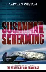 Susannah Screaming - Weston Carolyn