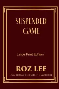 Suspended Game - Lee Roz