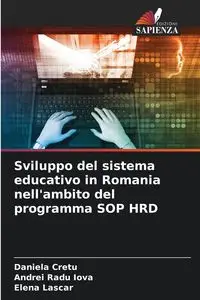 Sviluppo del sistema educativo in Romania nell'ambito del programma SOP HRD - Daniela Cretu