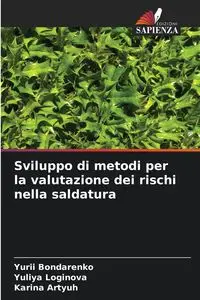 Sviluppo di metodi per la valutazione dei rischi nella saldatura - Bondarenko Yurii