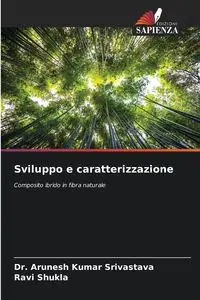 Sviluppo e caratterizzazione - Srivastava Dr. Arunesh Kumar