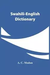 Swahili-English Dictionary - C. Madan A.