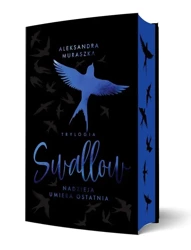 Swallow T.1 Nadzieja umiera ostatnia - Aleksandra Muraszka