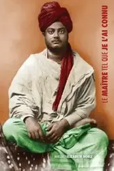 Swami Vivekananda, le Maître tel que je l'ai connu - Noble Margaret Elizabeth