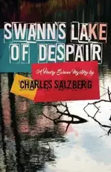 Swann's Lake of Despair - Charles Salzberg