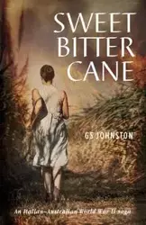 Sweet Bitter Cane - Johnston G S