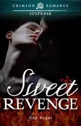 Sweet Revenge - Kay Rogal