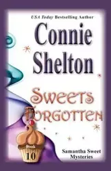 Sweets Forgotten - Shelton Connie