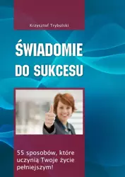 Świadomie do sukcesu (Wersja audio (MP3)) - Krzysztof Trybulski