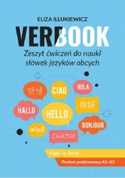 Świat. Verbook. Zeszyt ćwiczeń do nauki słówek języków obcych. Poziom A1-A2. Część 2 - Eliza Illukiewicz