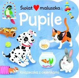 Świat maluszka. Pupile. Książeczka z okienkami - Ginger Kristen Swift Humphrey