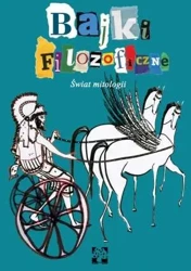 Świat mitologii bajki filozoficzne - Michel Piquemal